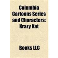 Columbia Cartoons Series and Characters : Krazy Kat, Scrappy, the Fox and the Crow, Willoughby's Magic Hat, Color Rhapsodies, Phantasies