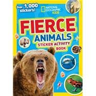 National Geographic Kids Fierce Animals Sticker Activity Book Over 1,000 Stickers!