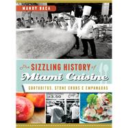 The Sizzling History of Miami Cuisine