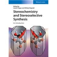 Stereochemistry and Stereoselective Synthesis An Introduction