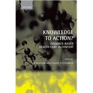 Knowledge to Action? Evidence-Based Health Care in Context