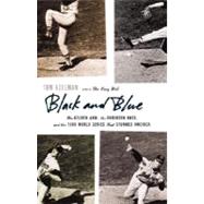 Black and Blue : The Golden Arm, the Robinson Boys, and the 1966 World Series That Stunned America