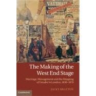 The Making of the West End Stage: Marriage, Management and the Mapping of Gender in London, 1830â€“1870