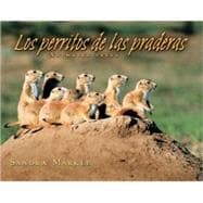 Los perritos de las praderas / Prairie Dogs