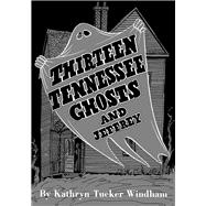 Thirteen Tennessee Ghosts and Jeffrey