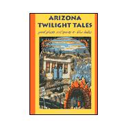 Arizona Twilight Tales