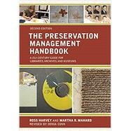 The Preservation Management Handbook A 21st-Century Guide for Libraries, Archives, and Museums