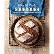 How to Make Sourdough