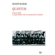Quántum Einstein, Bohr y el gran debate sobre la naturaleza de la realidad