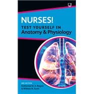 Nurses! Test yourself in Anatomy and Physiology 2e