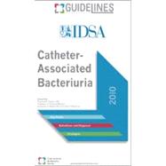 Catheter-Associated Bacteriuria GUIDELINES Pocketcard : 2010