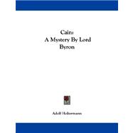Cain : A Mystery by Lord Byron