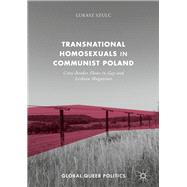 Transnational Homosexuals in Communist Poland