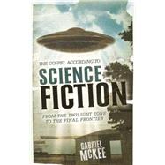 The Gospel According to Science Fiction