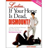 Ladies...if Your Horse Is Dead, Dismount!