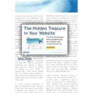 The Hidden Treasure in Your Website: The First Professional Guide to Monetizing Your Website With In-text Advertising
