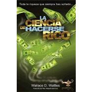La Ciencia de Hacerse Rico / The Science of Getting Rich
