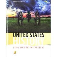 United States History 2018: Civil War to the Present Student Edition