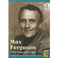 Max Ferguson: Fifty Years and a Day