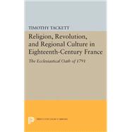 Religion, Revolution, and Regional Culture in Eighteenth-century France
