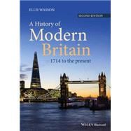 A History of Modern Britain 1714 to the Present