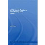 Nato-russia Relations in the Twenty-first Century
