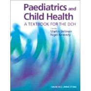 Paediatrics and Child Health : A Textbook for the DCH