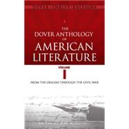 The Dover Anthology of American Literature, Volume I