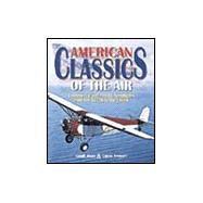 American Classics of the Air: Commercial and Private Aeroplanes from the 1920s to the 1960s