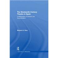 The Nineteenth-Century Theatre in Spain