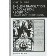 English Translation and Classical Reception Towards a New Literary History