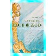 The Tail of Caterina Mermaid