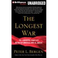 The Longest War: The Enduring Conflict Between America and Al-qaeda
