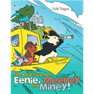 The Adventures of Eenie, Meeney, and Miney!