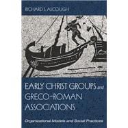 Early Christ Groups and Greco-Roman Associations