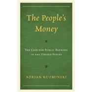The People’s Money The Case for Public Banking in the United States