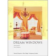 Dream Windows : An Inspirational Guide to Draperies and Soft Furnishings