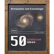 50 Schlusselideen Astronomie Und Kosmologie
