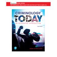 Criminology Today: An Integrative Introduction [RENTAL EDITION]