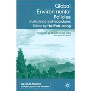 Global Environmental Policies Institutions and Procedures