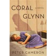 Coral Glynn A Novel