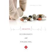 Health Economics and Financing, 4th Edition