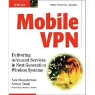 Mobile VPN : Delivering Advanced Services in Next Generation Wireless Systems