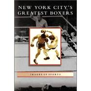 New York City's Greatest Boxers