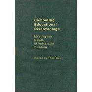 Combating Educational Disadvantage: Meeting the Needs of Vulnerable Children