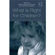 What Is Right for Children?(Ebk) the Competing Paradigms of Religion and Human Rights