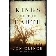 Kings of the Earth : A Novel