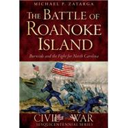 The Battle of Roanoke Island
