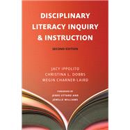 Disciplinary Literacy Inquiry & Instruction, Second Edition