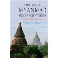 A History of Myanmar Since Ancient Times